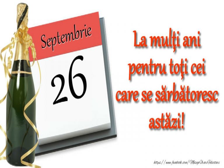 LA MULȚI ANI! 26 Septembrie – Personalitatea zilei tale de naștere!