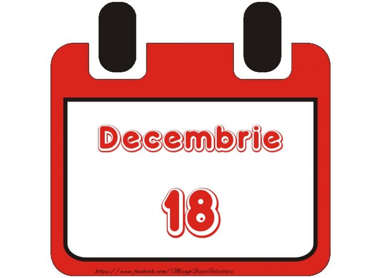 LA MULȚI ANI! 18 Decembrie – Personalitatea zilei tale de naștere! LA MULȚI ANI! 18 Decembrie – Personalitatea zilei tale de naștere!